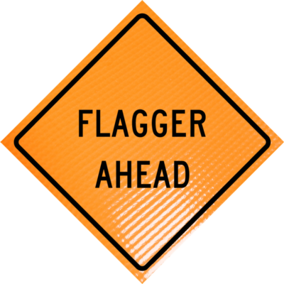 "FLAGGER AHEAD" Non-Reflective, Vinyl Roll-Up Sign, 48 x 48