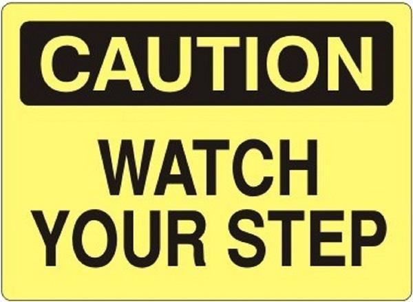 "CAUTION WATCH YOUR STEP" - Safety Sign, Rigid Plastic, 10"x14"