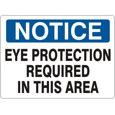 "NOTICE EYE PROTECTION REQUIRED IN THIS AREA" - Safety Sign, Rigid Plastic, 10"x14"