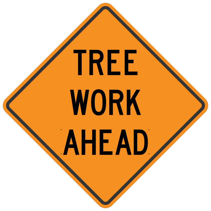 "TREE WORK AHEAD" Non-Reflective, Vinyl Roll-Up Sign, 48 x 48